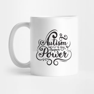 'Autism Is My Superpower' Autism Awareness Shirt Mug